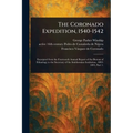 The Coronado Expedition, 1540-1542 - Paperback
