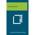The Primitive - Hardcover