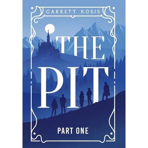 The Pit: Part One - Hardcover