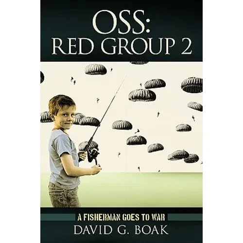 OSS Red Group 2: A Fisherman Goes to War - Hardcover
