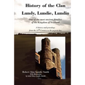 History of the Clan Lundy, Lundie, Lundin: One of the most ancient families of the Kingdom of Scotland: A history and genealogy from the 11th Century - Paperback