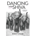 Dancing with Shiva: A Spiritual Journey - Hardcover