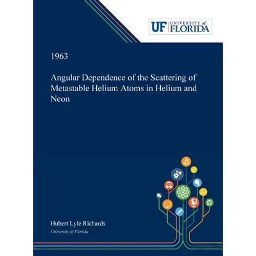 Angular Dependence of the Scattering of Metastable Helium Atoms in Helium and Neon - Hardcover