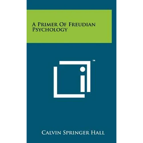 A Primer of Freudian Psychology - Hardcover