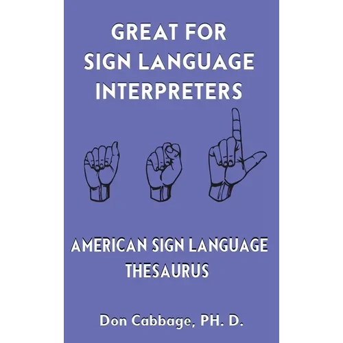 Great For Sign Language Interpreters American Sign Language Thesaurus - Hardcover