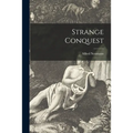 Strange Conquest
