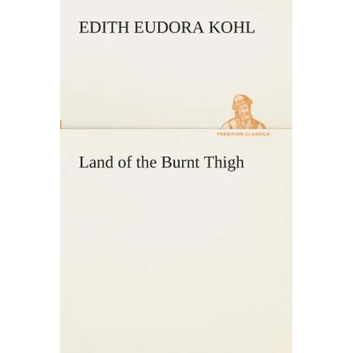 Land of the Burnt Thigh - Paperback