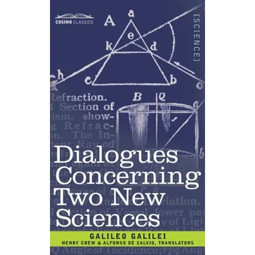 Dialogues Concerning Two New Sciences - Hardcover