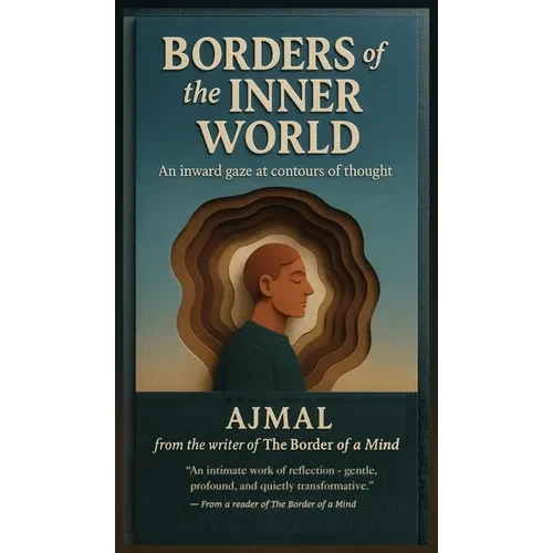 Borders of the Inner World: An inward gaze at contours of thought - Hardcover