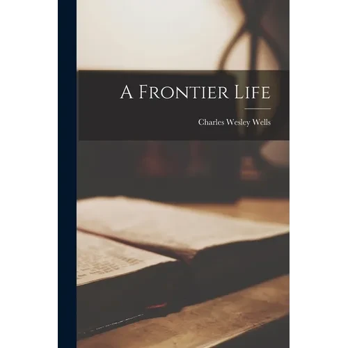 A Frontier Life - Paperback