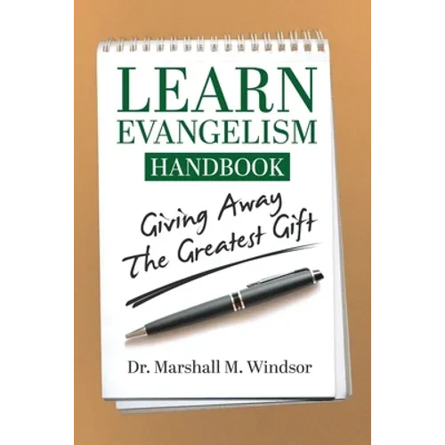 LEARN Evangelism Handbook: Giving Away the Greatest Gift - Paperback