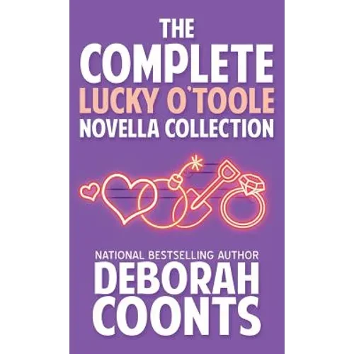 The Complete Lucky O'Toole Novella Collection - Hardcover