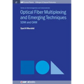 Optical Fiber Multiplexing and Emerging Techniques: SDM and OAM - Paperback