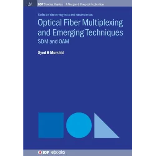 Optical Fiber Multiplexing and Emerging Techniques: SDM and OAM - Paperback