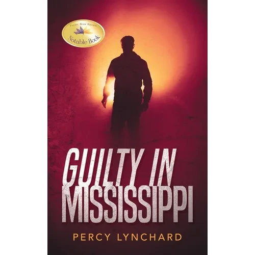 Guilty in Mississippi - Hardcover