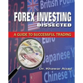 Forex Investing Dissected: A Guide to Successful Trading - Paperback