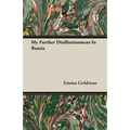 My Further Disillusionment in Russia - Paperback