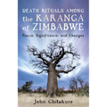 Death Rituals Among the Karanga of Zimbabwe: Praxis, Significance, and Changes - Paperback