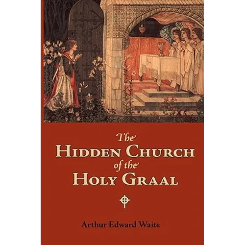 The Hidden Church of the Holy Graal - Paperback