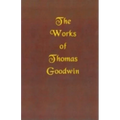 The Works of Thomas Goodwin - Hardcover
