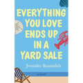 Everything You Love Ends Up in a Yard Sale - Paperback