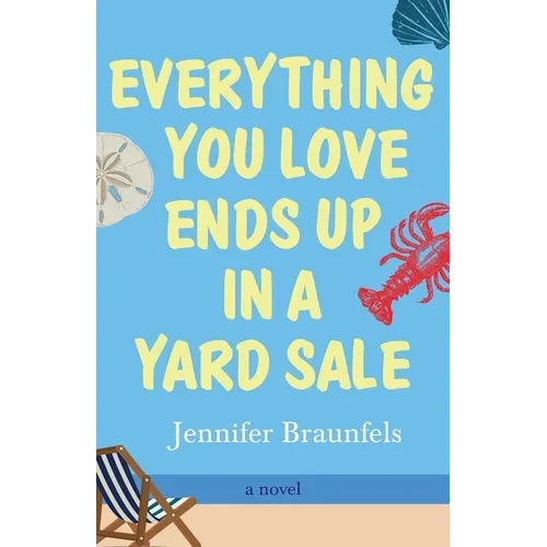 Everything You Love Ends Up in a Yard Sale - Paperback