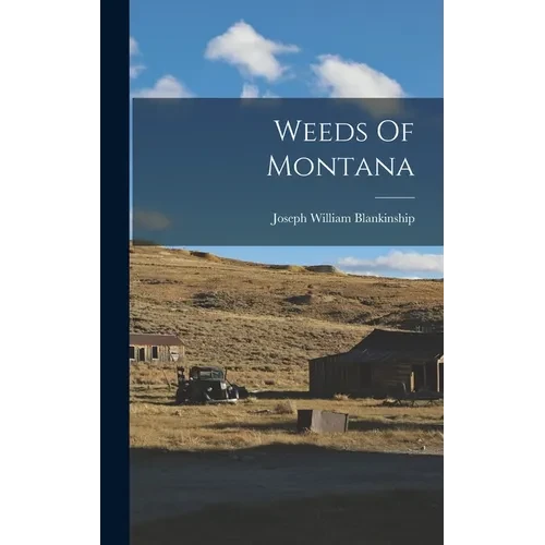 Weeds Of Montana - Hardcover