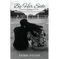 By Her Side: A Daughter's Guide to Caregiving with Faith and Love - Paperback