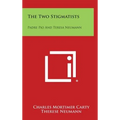 The Two Stigmatists: Padre Pio And Teresa Neumann - Hardcover