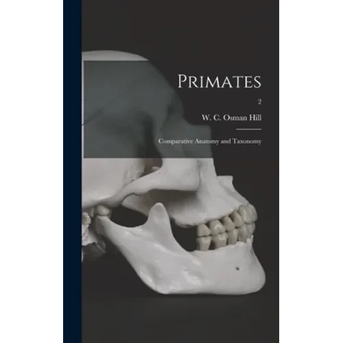 Primates: Comparative Anatomy and Taxonomy; 2 - Hardcover