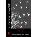 Algonquin Indian Tales - Paperback