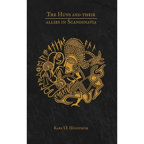 The Huns and their allies in Scandinavia - Hardcover