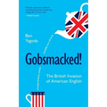 Gobsmacked!: The British Invasion of American English - Paperback