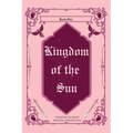 Kingdom of the Sun; Pink Anniversary Edition - Paperback