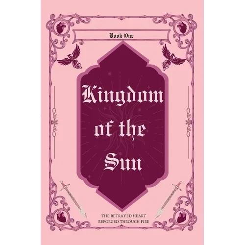 Kingdom of the Sun; Pink Anniversary Edition - Paperback