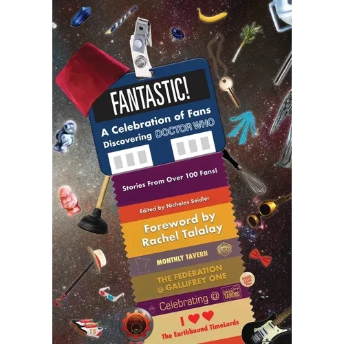 Fantastic!: A Celebration of Fans Discovering Doctor Who - Hardcover
