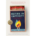 Mating in Captivity: Unlocking Erotic Intelligence - Hardcover