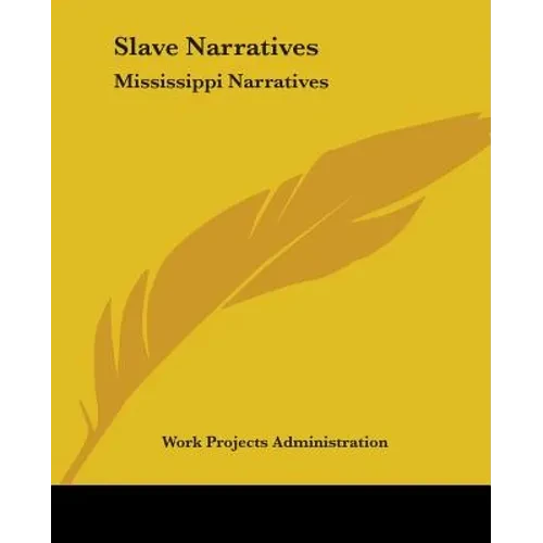 Slave Narratives: Mississippi Narratives - Paperback