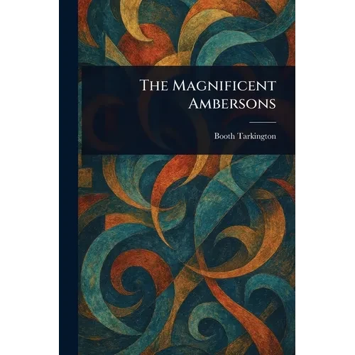 The Magnificent Ambersons - Paperback