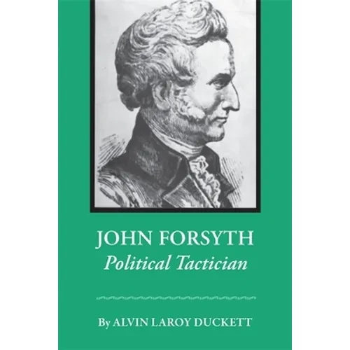 John Forsyth: Political Tactician - Paperback