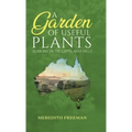 A Garden of Useful Plants: Seasons in the Gippsland Hills - Hardcover