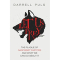 Let Us Prey, Revised Edition: The Plague of Narcissist Pastors and What We Can Do about It - Hardcover