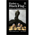 Under the Black Flag - Piracy Is Not a Victimless Crime - Hardcover