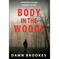Body in the Woods - Hardcover