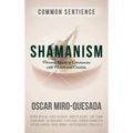 Shamanism: Personal Quests of Communion with Nature and Creation - Hardcover