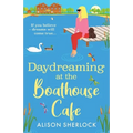 Daydreaming at the Boathouse Cafe - Paperback