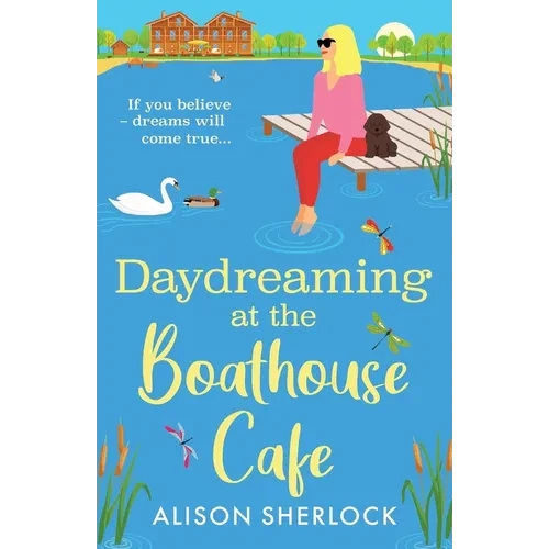 Daydreaming at the Boathouse Cafe - Paperback
