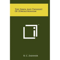 The Dawn And Twilight Of Zoroastrianism - Hardcover