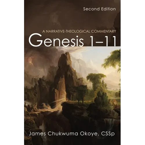 Genesis 1-11, Second Edition: A Narrative-Theological Commentary - Hardcover