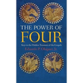 The Power of Four: Keys to the Hidden Treasures of the Gospels - Hardcover